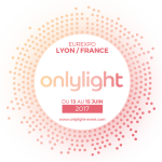 Bien éclairer, c'est attirer et séduire les clients : salon Onlylight à Lyon du 13 au 15 juin 2017