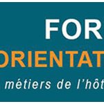 2<sup class="typo_exposants">e</sup> Forum emploi - orientation des métiers de l'hôtellerie à Roissy le 11 octobre 2017