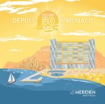 Le Meridien Beach Plaza célèbre 50 ans d'amour avec la Principauté monégasque