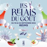 Les Relais du Goût à Reims du 19 au 22 septembre 2024