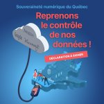 Lancement d'une campagne sur la souveraineté numérique au Québec - Reprenons le contrôle de nos données<small class="fine d-inline"> </small>!
