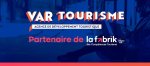 Var Tourisme s'engage activement pour la formation et le déploiement de la Fabrik des Compétences Tourisme