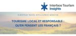 Etude Interface Tourisme - Tourisme local et responsable : Qu'en pensent les Français<small class="fine d-inline"> </small>?