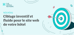 The Hotels Network dévoile de nouvelles règles de ciblage dynamique, élevant la personnalisation des sites web à un niveau supérieur