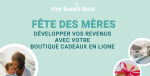 Fête des Mères : développez vos revenus avec votre boutique cadeaux en ligne<small class="fine d-inline"> </small>!