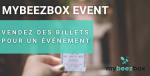 MyBeezBox Event : un nouvel outil pour vendre sur votre site web des billets pour vos événements