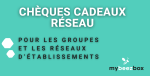 Chèques Cadeaux Réseau