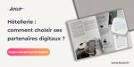 Hôtellerie : comment choisir ses partenaires digitaux