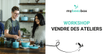 MyBeezBox Workshop : votre boutique en ligne pour vendre en direct vos ateliers
