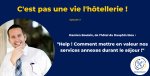 C'est pas une vie, l'hôtellerie<small class="fine d-inline"> </small>!