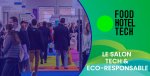 Transformation digitale et transition éco-responsable : pour répondre à ce double enjeu, Food Hotel Tech s'agrandit et se déplace à la Porte de Versailles hall 5