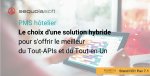 PMS et logiciels hôteliers en France en 2023 : Une solution hybride s'immisce sur le marché entre les solutions Tout-APIs et Tout-en-Un 