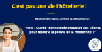 C'est pas une vie, l'hôtellerie<small class="fine d-inline"> </small>!