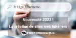 Misterbooking intègre un nouveau service à son offre : La conception de sites web hôteliers