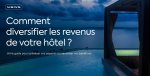Nouveau guide : Comment diversifier les revenus de votre hôtel<small class="fine d-inline"> </small>?