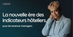 Livre blanc : La nouvelle ère des indicateurs hôteliers pour les revenue managers