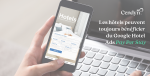 Les hôtels peuvent toujours bénéficier du Google Hotel Ads Pay Per Stay<small class="fine d-inline"> </small>! 