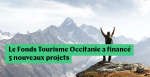 5 nouveaux projets financés par le Fonds Tourisme Occitanie 
