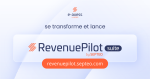 RevenuePilot by Septeo : e-axess se transforme et lance une suite complète de Revenue Management pour l'Hospitality