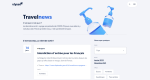 Ulysse lance Travelnews, la première plateforme d'informations des dernières actus voyage (COVID)