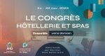 Congrès hôtellerie et spas 2023 au Québec les 21 et 22 novembre 2023