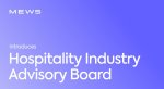 Mews crée Hospitality Industry Advisory Board pour redéfinir l'avenir de l'hôtellerie