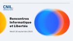 Rencontres Informatique & Libertés à Paris le mardi 30 septembre 2025