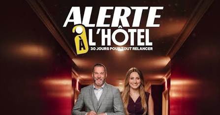 M6 lance « Alerte à l’hôtel : 30 jours pour tout relancer » : des clichés, encore des clichés 