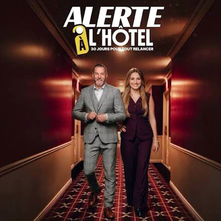 M6 lance « Alerte à l'hôtel : 30 jours pour tout relancer » : des clichés, encore des clichés