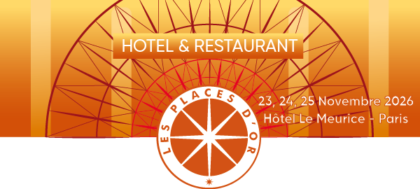 Les Places d'Or - Hotel & Restaurant 2026 à Paris du 23 au 25 novembre 2026