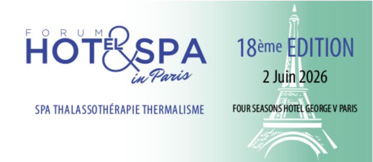 18<sup class="typo_exposants">e</sup> Forum HOTel&SPA à Paris le 02 juin 2026