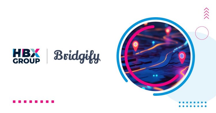 HBX Group acquiert Bridgify, combinant des capacités d'IA et d'expériences pour étendre son écosystème 