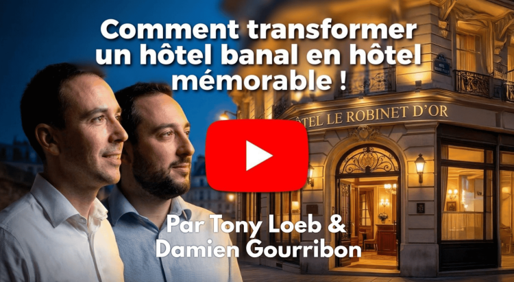 comment rendre un hôtel mémorable par Tony Loeb et Damien Gourribon