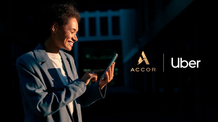 Accor et Uber annoncent un partenariat stratégique multi-marchés 