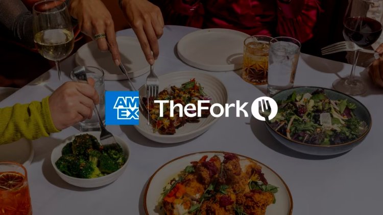 American Express annonce l'acquisition proposée de TheFork, une plateforme européenne de réservation de restaurants de premier plan en Europe