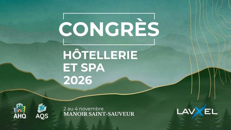 Congrès Hôtellerie et Spa 2026 du Québec à Saint-Sauveur du 02 au 04 novembre 2026