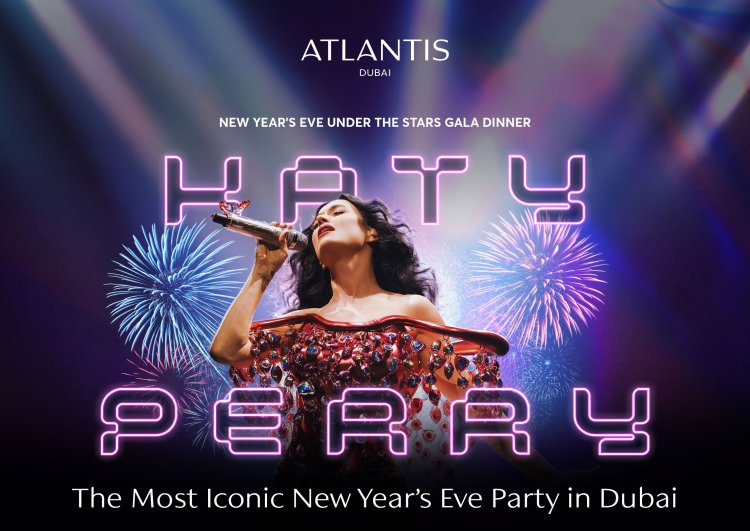 Atlantis Dubai mise sur Katy Perry pour faire entrer Atlantis, The Palm et Atlantis The Royal en 2027